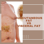 Subcutaneous Fat VS Visceral Fat