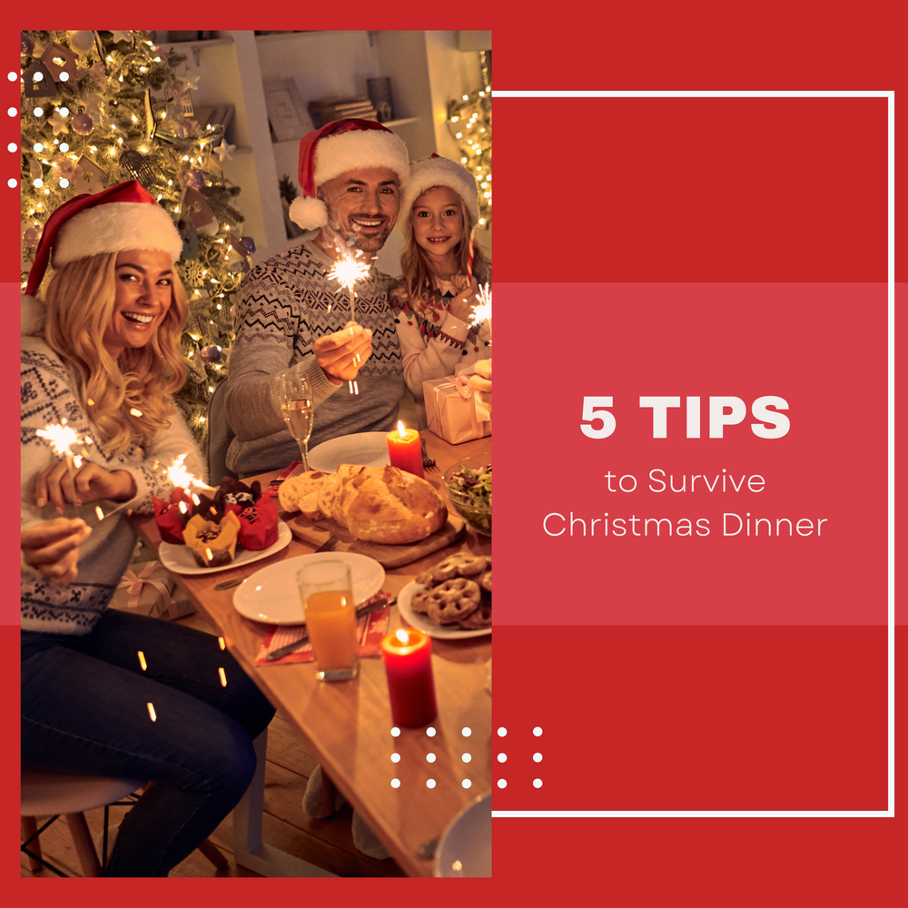Survive Christmas Dinner with these 5 Tips